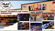 Woop Chandigarh - Full of Fun and Adventure - Woop Trampoline Park Zirakpur @WoopTrampoline