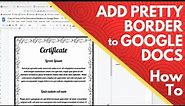 How to Put Decorative or Pretty Border Frame on Google Docs