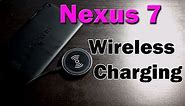 Asus Nexus 7 2013 Tablet | How To Wireless Charge