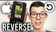 How To Reverse Video On iPhone - Full Guide