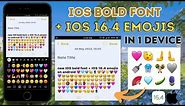 Join BOTH iOS Bold Font + iOS 16.4 Emojis in 1 device