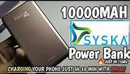 10000 Mah power bank of Syska||Syska first 10000Mah Power bank||Full unboxing with test of charging