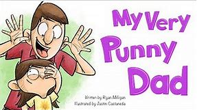 My Very Punny Dad – 🤪 Fun read aloud kids book by Ryan Milligan