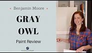 Paint Colour Review: Benjamin Moore Gray Owl OC-52