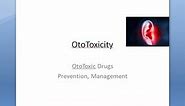 ENT 050 a Ototoxicity OtoToxic Drugs Ear Damage Medicines Adverse Effects Side