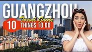 TOP 10 Things to do in Guangzhou, China 2023!