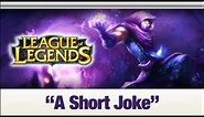 League of Legends - A Short Joke