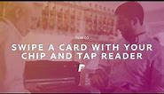 PayPal Chip and Tap card reader: How to swipe a card