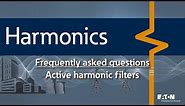 6 - Harmonic solutions - how does an active harmonic filter or harmonic correction unit (HCU) work?