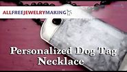 Make a Personalized Dog Tag Necklace