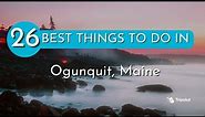 Things to do in Ogunquit, Maine
