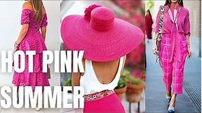 Bright-Hot Pink Outfit Ideas. 2022 Trend Color Hot Pink for Summer Outfit.
