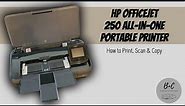 HP OfficeJet 250 All-in-One Portable Printer | How to Print, Scan & Copy