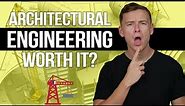 Is an Architectural Engineering Degree Worth It?