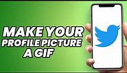 How to Make Your Twitter Profile Picture a GIF?