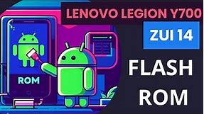 How to flash CN STOCK ROM to Lenovo LEGION Y700 2022 with ZUI14 (TB9707F) and Google Play - 2024