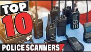 Best Police Scanner In 2024 - Top 10 Police Scanners Review