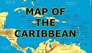 MAP OF THE CARIBBEAN