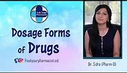 What are different Dosage forms of drugs | Pharmaceutical dosage forms | Drug formulations