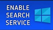 How to Enable the Windows 10 Search Service