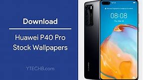 Download Huawei P40 Pro Stock Wallpapers [QHD ] (Official)