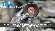 How to Replace Idler Pulley Chevy S-10 1994-2004