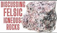 Igneous Rocks: Defining The Term 'FELSIC'