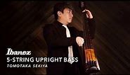 5-String Upright Bass UB805 | Tomotaka Sekiya | Ibanez
