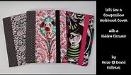 Let's Sew a Composition Notebook Cover with a Hidden Closure by Rosie & David Patterns