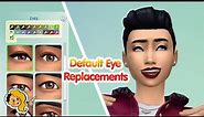 How to sims 4 default eyes replacement FAST and EASY