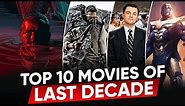 TOP: 9 Best Movies of the Last Decade | Moviesbolt