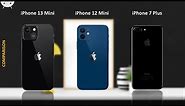 iPhone 13 Mini vs iPhone 12 Mini vs iPhone 7 Plus