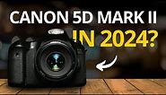 CANON 5D MARK II REVIEW 2024 || CAMERA REVIEW 2024 || IS CANON 5D MARK II STILL GOOD?
