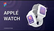 Apple Watch UI Design in Figma | SpeedArt Tutorial