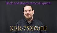 Sony XBR-75X900F quick and easy back removal and board removal guide!