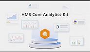 Getting Started with HMS Core Analytics Kit