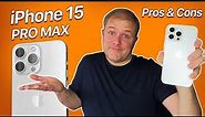 iPhone 15 Pro Max Review | Pros and Cons