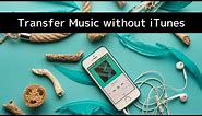 How to Transfer Music to iPhone or iPod touch Without iTunes