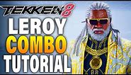 Tekken 8 Leroy Combos - Tekken 8 Leroy Combo Tutorial