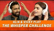 Alia Bhatt And Vicky Kaushal | The Whisper Challenge | Raazi | MissMalini