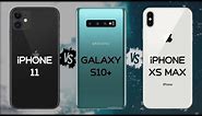 iPHONE 11 VS SAMSUNG S10 PLUS VS iPHONE XS MAX