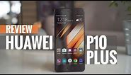 Huawei P10 Plus review - Is bigger always better?