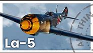 La-5 - The Soviet Game Changer