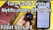 Fitbit Versa 4: How Turn Notifications (Calls & Text Messages) ON or OFF