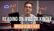 Reading on iPad vs Kindle | Which is Better?
