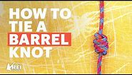 Rock Climbing: How to Tie a Barrel Knot