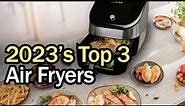 Best Air Fryers 2023 – Only 3 worth buying!