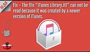 Fix The File "iTunes Library.itl" Cannot Be Read Because It Was Created by a Newer Version of iTunes