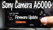 How to Update the Firmware on Sony Cameras A6000/A6300
