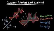 Circularly Polarized Light Explained